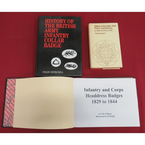 269 - Badge Orientated Books
consisting Infantry And Corps Headdress Badges 1829 - 1844 by McWilliam ... H... 