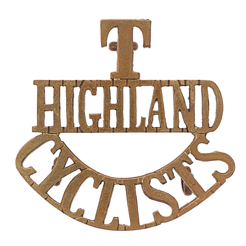 Badge. T / HIGHLAND / CYCLISTS first pattern Highland Cyclist Battalion Scottish shoulder title.  Good die-cast brass.    Three loops.  VGC  8th (Cyclist) Bn. Black Watch redesignated Highland Cyclist Battalion in January 1909. Disembodied 3.12.1919.