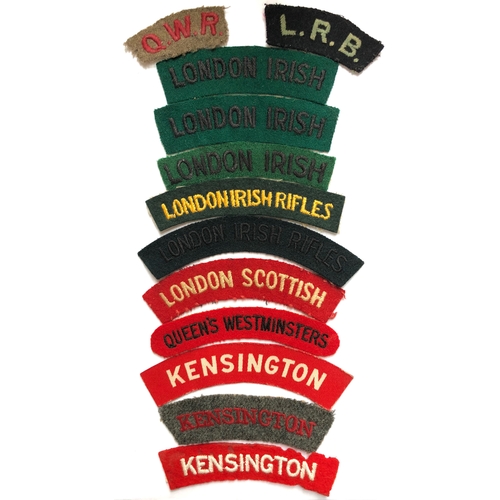 12 various London Regiment cloth shoulder titles.  Q.W.R. ... L.R.B. ... 3 x LONDON IRISH... 2 x LONDON IRISH RIFLES ... LONDON SCOTTISH ... QUEEN'S WESTMINSTERS ... 3 x KENSINGTON.       VGC