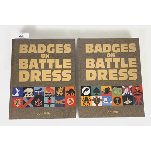 331 - 'Books. Badges On Battledress' Vols 1 & 2  by Jon Mills.  Superb reference work on British Army clot... 