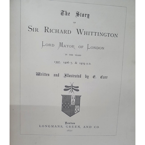 422 - The story of Richard Whittington, Lord Mayor of London, written and illustrated  by F CARR published... 