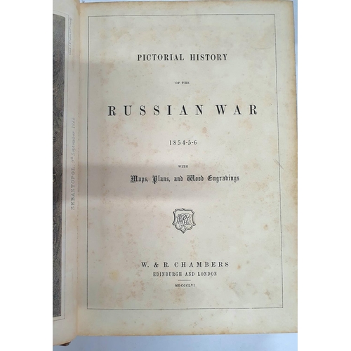 97 - Pictorial History of the Russian War 1854-56 including maps, plans and engravings in fine original c... 