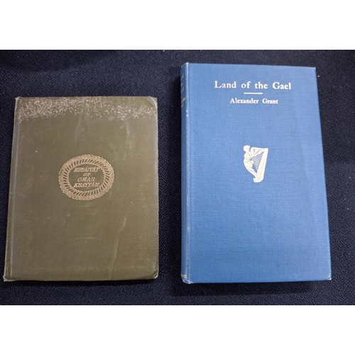 415 - Rubaiyat of Omar Khayam Circa 1900 together with 1925 first edition of The land of the Gael by Alexa... 