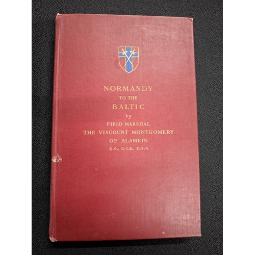 112 - Normandy to the Baltic by Field Marshall the Viscount Montgomery of Alamein April 1947 2nd edition, ... 