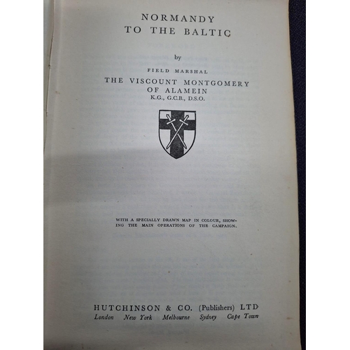 112 - Normandy to the Baltic by Field Marshall the Viscount Montgomery of Alamein April 1947 2nd edition, ... 