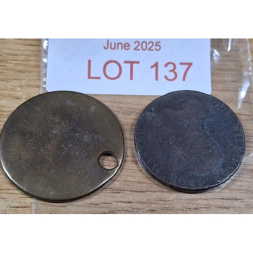 137 - British 20tbC token together with a worn copper Georgian coin (2)