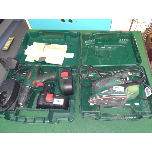 113 - Bosch cordless drill together with Bosch palm sander