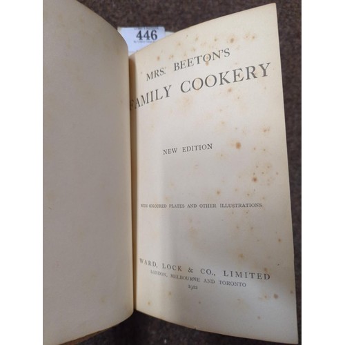 446 - 1912 Ed. of Mrs Beeton's family cookery