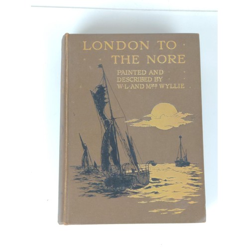 470 - 'London to the Nore' painted and described by W.L and Mrs. Wyllie, pub. The Macmillan Company, 1905