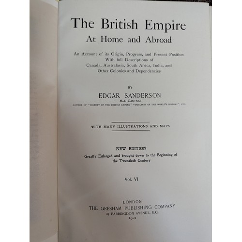 595 - Six volumes of The British Empire at Home and Abroad by Edgar Sanderson, The Gresham Publishing Comp... 