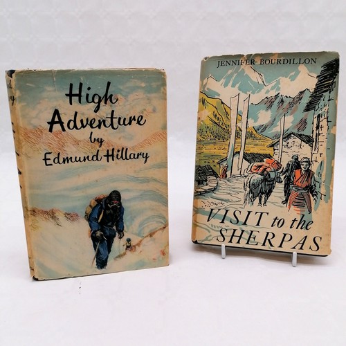 255 - 2 x mountaineering books - 1956 Visit to the Sherpas by Jennifer Bourdillon & 1955 High Adventure by... 