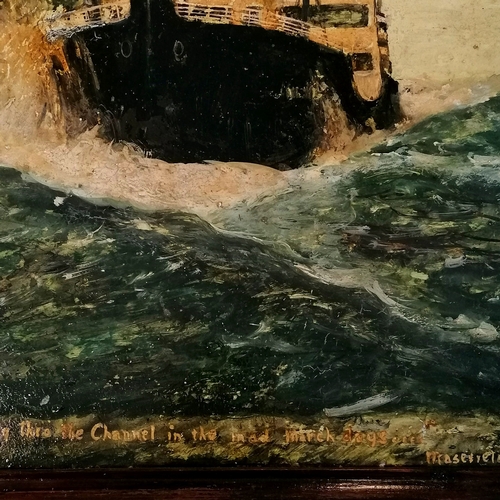 44 - Oil painting of a steamship titled 'Butting thro the channel in the Mad March Days' frame 63cm x 63c... 