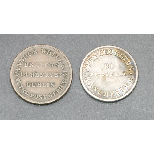 463 - A Victorian Irish Dublin and Cork Drapers Token and a 19th Century silver Token coin John Chorlton, ... 