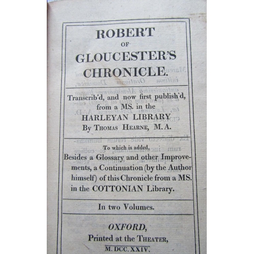 290 - Thomas Hearne M.A. - Four Volumes - volumes 1 and 2 - Robert of Gloucester Chronicles; volumes 3 and... 