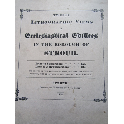 332 - Twenty lithographic views of ecclesiastical edifices in the borough of Stroud, 1838, together with c... 