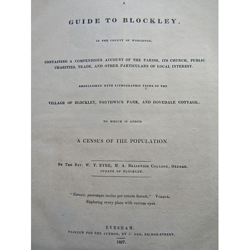 338 - Rev W.T. Eyre - A Guide to Blockley, together with a census of the population, 1827;  Mary Southall ... 