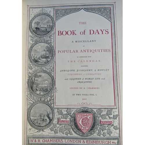 350 - The Book of Days - A Miscellany of Popular Antiquities, edited by R Chambers, 2 volumes, 1883