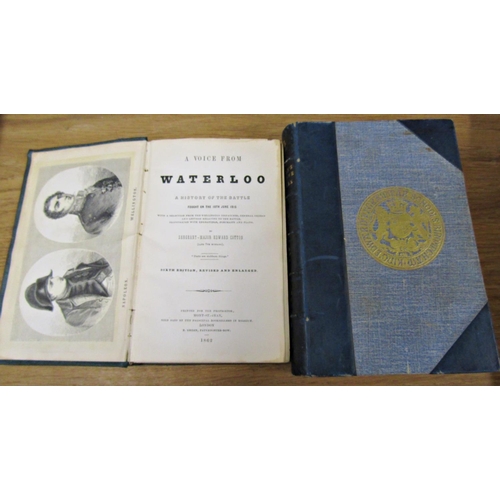 159 - Cotton, Sargent Major Edward, A Voice From Waterloo published London 1862 together with The Fifteen ... 