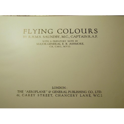 228 - Saundby M C (Captain RAF) - Flying Colours - 1918, Baynard Press. limited to 1,000