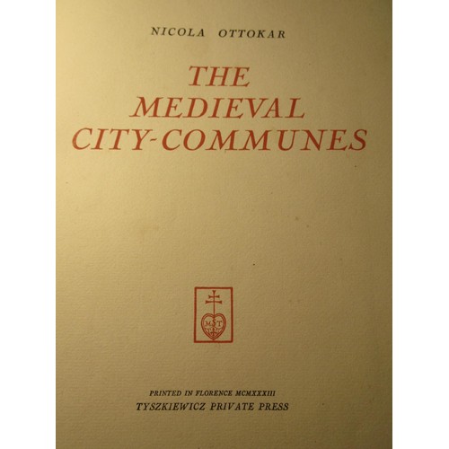 239 - Nicola Ottokar - The Medieval City - Communes, 1933 Tyszkiewicz Private Press copy number 98