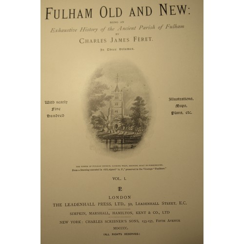 253 - Charles Feret - Fulham Old and New, three volumes illustrated Cadenhall Press 1900, green cloth bind... 