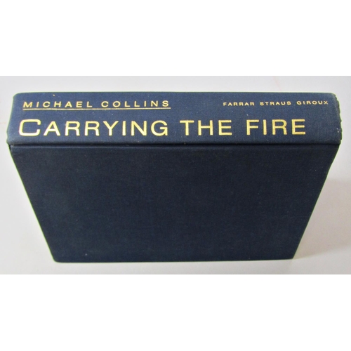 291 - Michael Collins - Carrying The Fire Author signed copy  with presentation details, November 1977, du... 