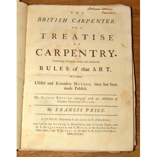 200 - The British Carpenter on a Thesis on Carpentry by Francis Price 1735, second edition, illustrated, T... 