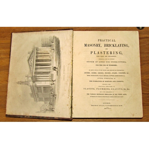 202 - Practical Masonry, Brick Laying and Plastering 1852, designs for cottage and villa architecture by S... 