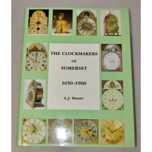 219 - Horology interest - A J Moore, The Clock Makers Of Bristol, 1650-1900 and The Clock Makers of Somers... 