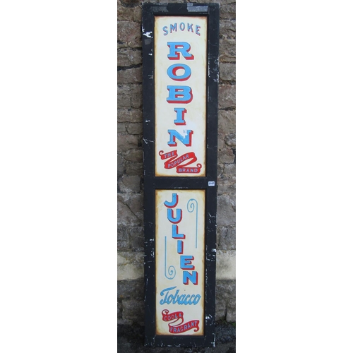 2107 - A large decorative panelled merchant’s advertising sign ‘Smoke Robin Julien Tobacco, the popular bra... 