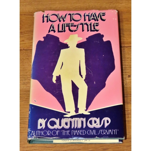 588 - Quentin Crisp's How to Have a Life-Style, signed second impression (1978) with original dust jacket,... 