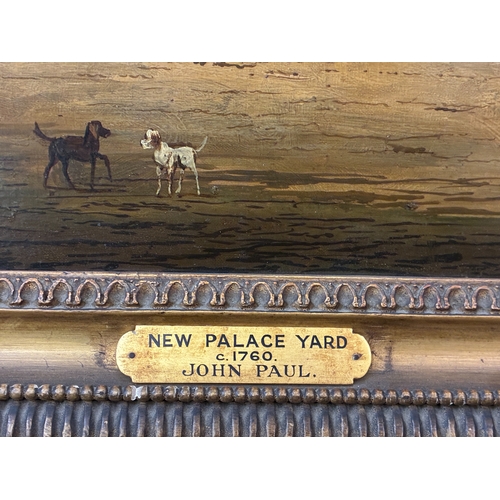 58 - John Paul (1807-1887) - New Palace Yard, oil on canvas, inscribed plaque 'New Palace Yard. c.1760, J... 