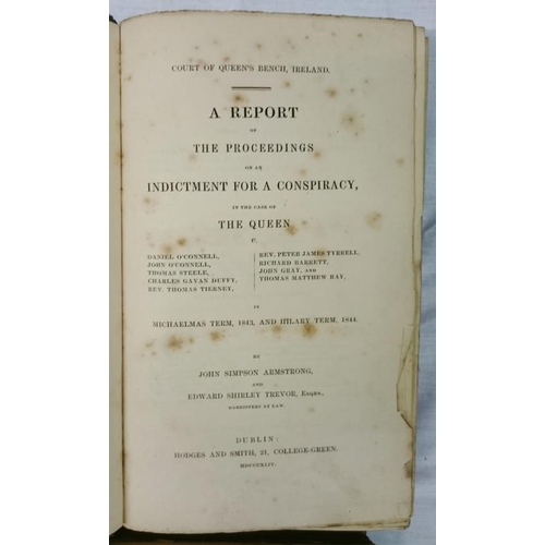 45 - J.S. Armstrong 'Report of Proceedings Regina v Daniel O'Connell (1844);  Life and Speeches of Daniel... 