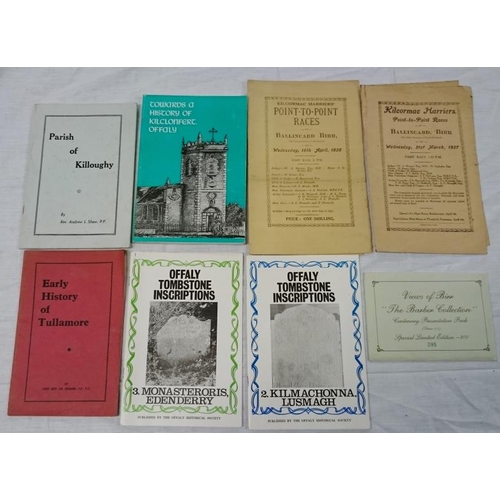 115 - Dr. Moran 'Early History of Tullamore and Seven Other Offaly Local History Works in wrappers (recent... 