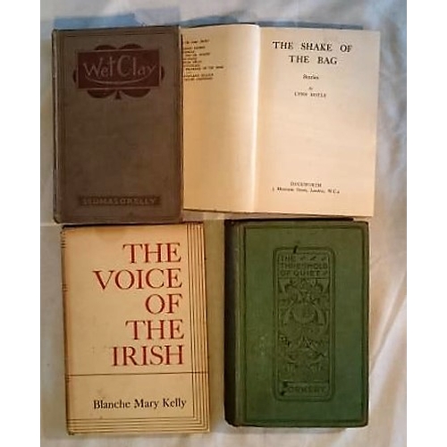 25 - Corkery, The Threshold of Quiet  (1917); O’Kelly, Wet Clay (1922); Lynn Doyle, The Shake of the Bag ... 