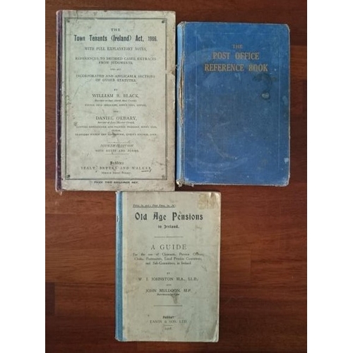 49 - The Post Office Reference Book (1936); Old Age Pensions in Ireland (1908); The Town Tenant (Ireland)... 