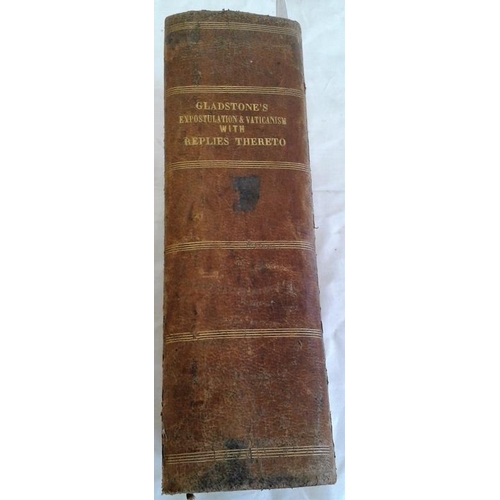 69 - Gladstone’s  Expostulation & Vaticanism with replies thereto.  Bound volume of 9 important pamphlets... 