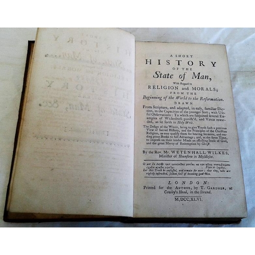 91 - A Short History of the State of Man   Rev. Mr. Wetenhall Wilkes.   London. 1746. Half leather.