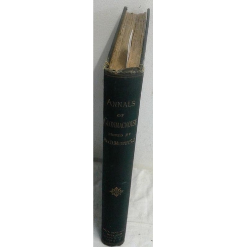 481 - The Annals of Clonmacnoise being Annals of Ireland from the Earliest Period to A.D. 1408. edited by ... 