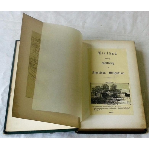 493 - Ireland and the Centenary of American Methodism. Rev. William Crook. London. 1866