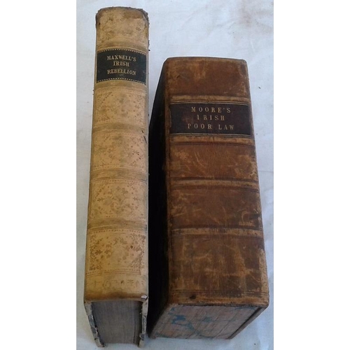 496 - History of The Irish Rebellion in 1798    by W. H. Maxwell.  London.  1845. Half leather  & Moore’s ... 