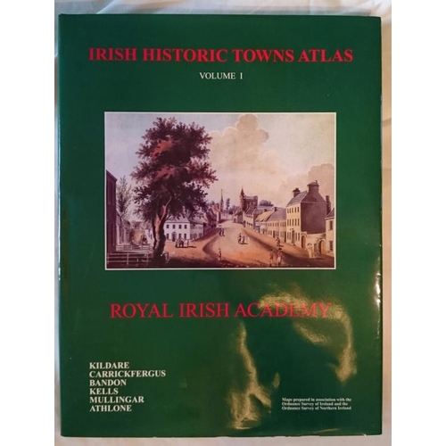 512 - Irish Historic Town Atlas, Royal Irish Academy, Hardback, Vol 1: Kildare, Bandon, Carrickfergus, Kel... 