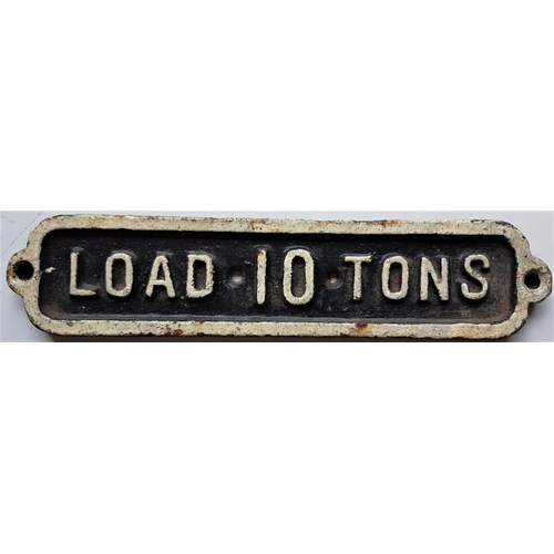 27 - Cast Iron Sign - Load 10 Tons, c.11in x 2.5in