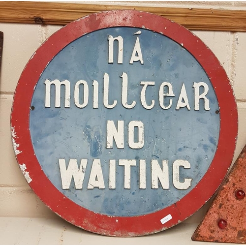 426 - 'Na Moilltear/No Waiting' Circular Bilingual Road Sign - 20ins Diameter