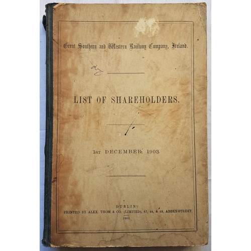 74 - Great Southern and Western Railway Company, Ireland. List of Shareholders.  December 1903. Dublin, T... 