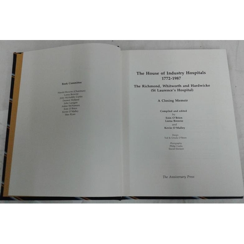 76 - Eoin O'Brien 'The History of Industrial Hospitals 1772-1987' (Dublin 1988). De Luxe Limited Edition,... 