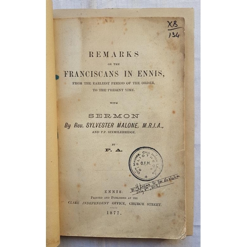 244 - Remarks on the Franciscans in Ennis, from the Earliest period of the Order to the Present Time by F.... 