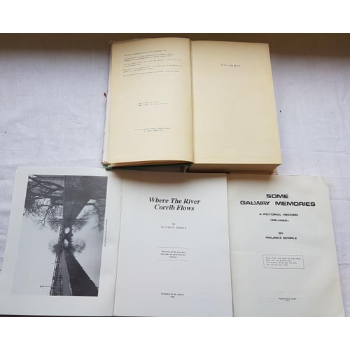 271 - Maurice Semple 'Where the River Corrib Flows' (1988) 1st Edition;  M. Semple 'Some Galway Memories' ... 