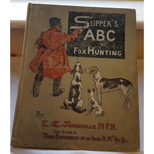 391 - Somerville & Ross 'Slipper's ABC of Fox Hunting' (1903) 1st Edition.  Folio.  Coloured Hunting Plate... 