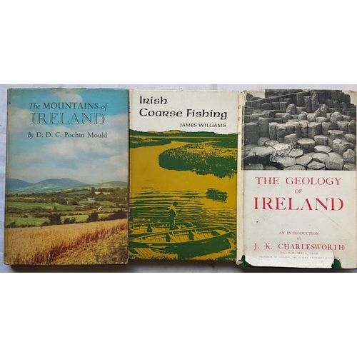 400 - The Geology of Ireland by Charlesworth & The Mountains of Ireland by Pouchin-Mould & Irish Coarse fi... 